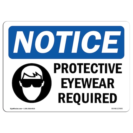 Signmission OSHA Sign, Protective Eyewear Required With Symbol, 10in X 7in Rigid Plastic, 10" W, 7" H, Landscape OS-NS-P-710-L-17906